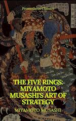 The Five Rings: Miyamoto Musashi's Art of Strategy (Prometheus Classics)