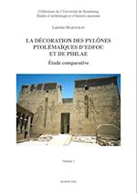 La decoration des pylones ptolemaiques d''Edfou et de Philae. Etude comparative
