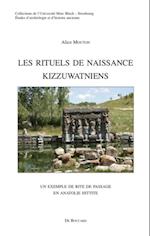 Les Rituels de Naissance Kizzuwatniens