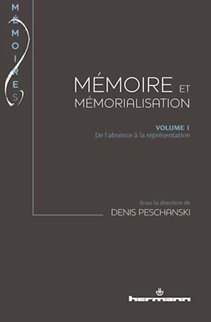 Mémoire et mémorialisation. Volume 1