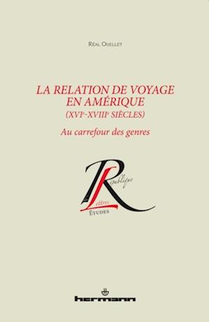 La Relation de voyage en Amérique (XVIe-XVIIIe siècles)