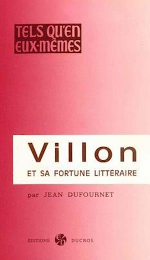 Villon Et Sa Fortune Litteraire