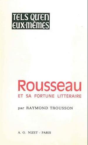 Rousseau Et Sa Fortune Litteraire