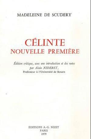 Celinte, Nouvelle Premiere