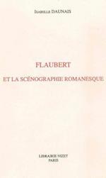 Flaubert Et La Scenographie Romanesque