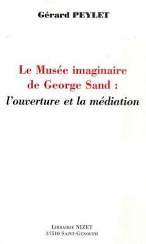 Le Musee Imaginaire de George Sand