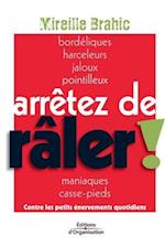 Arrêtez de râler !