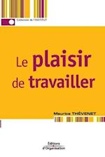 Le plaisir de travailler