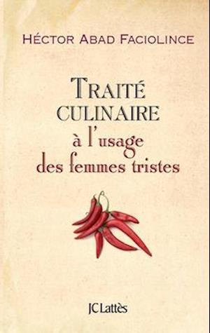 Traité culinaire à l'usage des femmes tristes