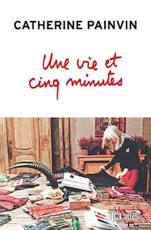 Une vie et cinq minutes