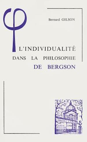 L'Individualite Dans La Philosophie de Bergson