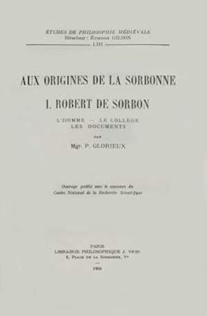 Aux Origines de La Sorbonne, I