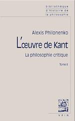 L'Oeuvre de Kant La Philosophie Critique