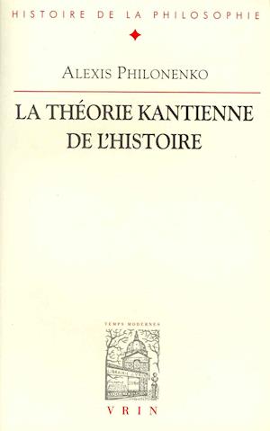 La Theorie Kantienne de L'Histoire