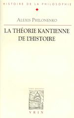 La Theorie Kantienne de L'Histoire