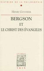 Bergson Et Le Christ Des Evangiles