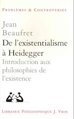 de L'Existentialisme a Heidegger