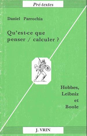 Qu'est-Ce Que Penser/Calculer?