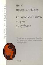 La Logique D'Aristote Du Grec Au Syriaque