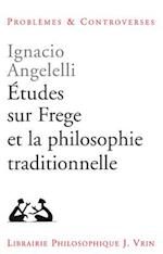 Etudes Sur Frege Et La Philosophie Traditionnelle