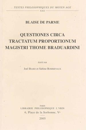 Quaestiones Circa Tractatum Proportionum Magistri Thome Braduardini