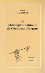La Philosophie Naturelle de Christiaan Huygens