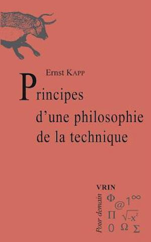 Principes D'Une Philosophie de La Technique