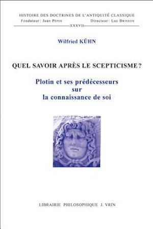 Quel Savoir Apres Le Scepticisme?