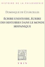 Ecrire L'Histoire, Ecrire Des Histoires Dans Le Monde Hispanique