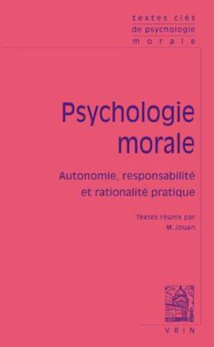 Textes Cles de Psychologie Morale