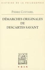 Demarches Originales de Descartes Savant