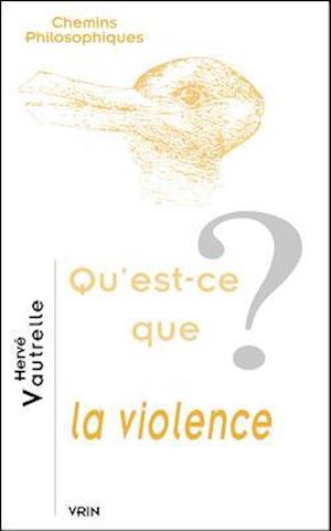 Qu'est-Ce Que La Violence?