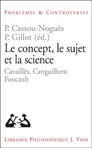 Le Concept, Le Sujet Et La Science