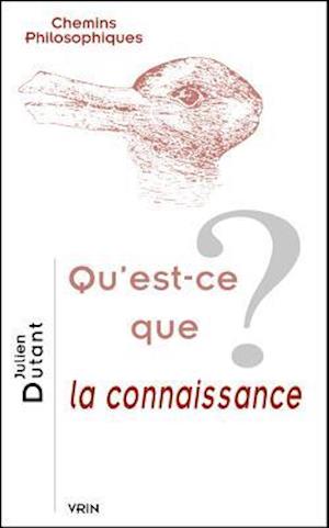 Qu'est-Ce Que La Connaissance?