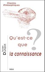 Qu'est-Ce Que La Connaissance?