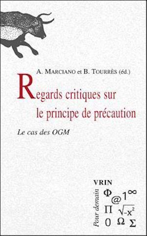 Regards Critiques Sur Le Principe de Precaution.