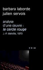 Le Cercle Rouge (J.-P. Melville, 1970) Analyse D'Une Oeuvre