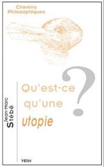 Qu'est-Ce Qu'une Utopie?