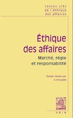 Textes Cles de L'Ethique Des Affaires Marche, Regle, Responsabilite