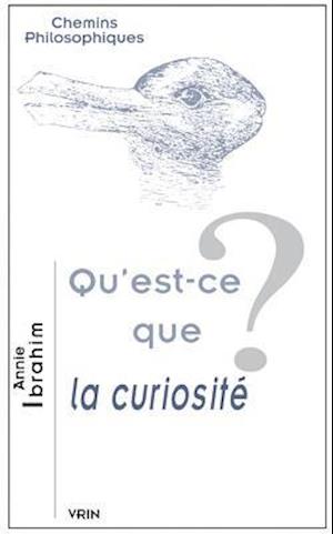 Qu'est-Ce Que La Curiosite?