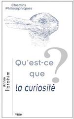 Qu'est-Ce Que La Curiosite?