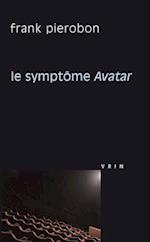 Le Symptome Avatar