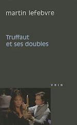 Truffaut Et Ses Doubles