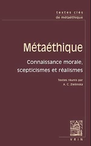 Textes Cles de Metaethique