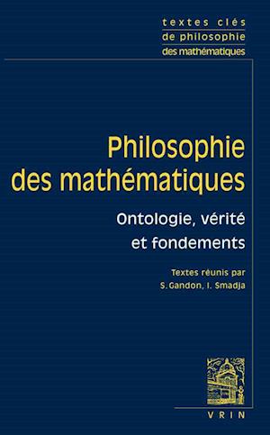 Textes Cles de Philosophie Des Mathematiques