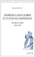 Georges Canguilhem Et l'Unite de l'Experience