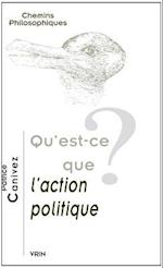 Qu'est-Ce Que L'Action Politique?