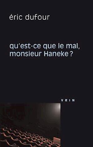 Qu'est-Ce Que Le Mal, Monsieur Haneke?