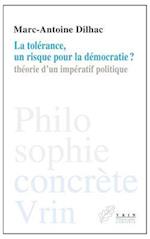 La Tolerance, Un Risque Pour La Democratie?