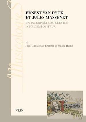 Ernest Van Dyck Et Jules Massenet